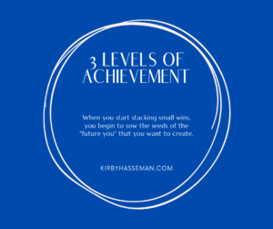 3 levels of achievement