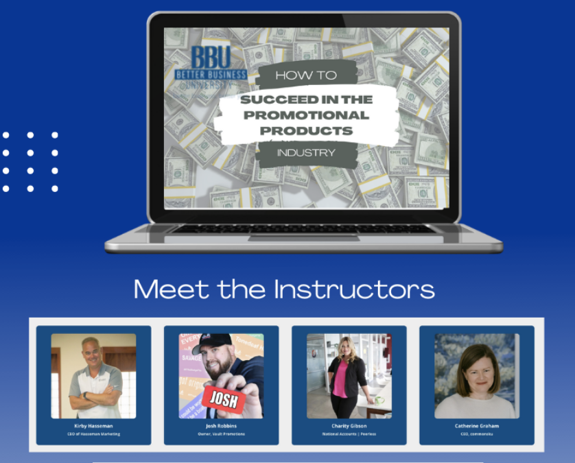Better Business University Announces New Class “How To Succeed In The Promotional Products Industry”