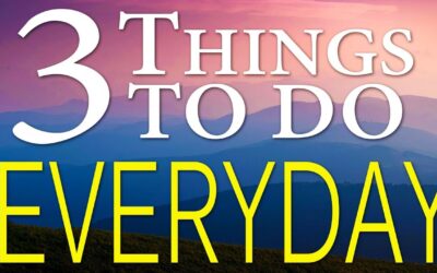 3 Things To Do Every Day