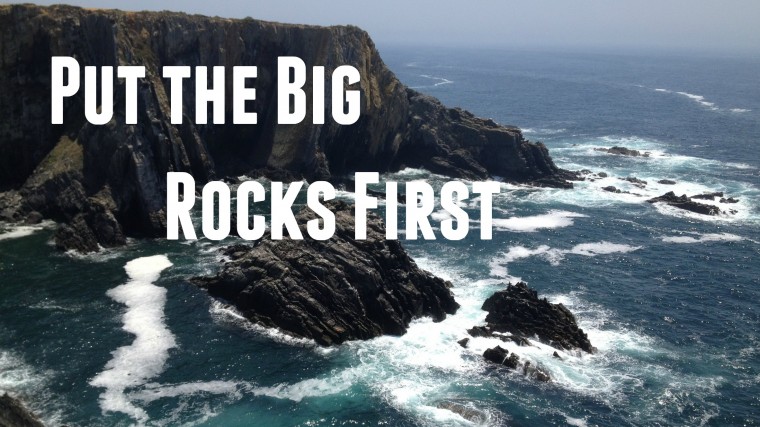 Put the Big Rocks In First