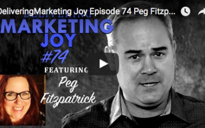 Delivering Marketing Joy with Peg Fitzpatrick