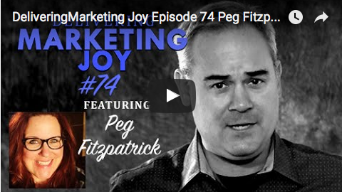 Delivering Marketing Joy with Peg Fitzpatrick