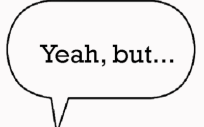 A Case of the “Yeah Buts”