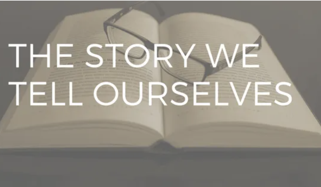 The Story You Tell Yourself