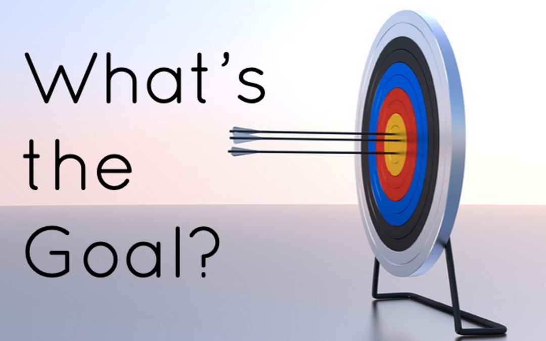 What Is The Goal?