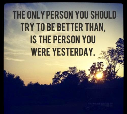Be Better Than Yesterday